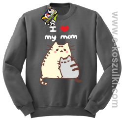 I love my Mom Two Sweety Cats - bluza STANDARD bez kaptura melanż 