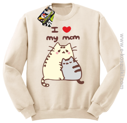 I love my Mom Two Sweety Cats - bluza STANDARD bez kaptura beżowa