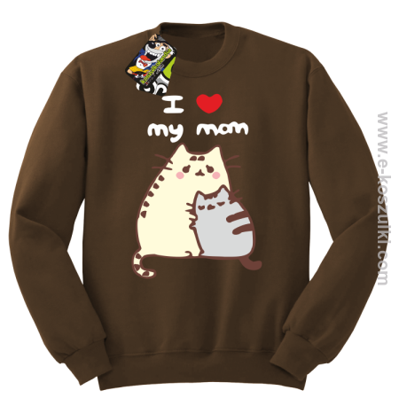 I love my Mom Two Sweety Cats - bluza STANDARD bez kaptura 
