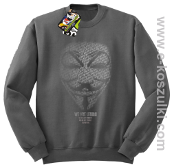 We are Anonymous We are Legion We do not forgive, we do not forget Expect us - bluza bez kaptura szara