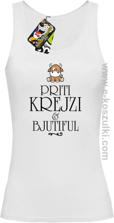 Priti Krejzi and Bjutiful - top damski 