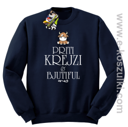 Priti Krejzi and Bjutiful - bluza bez kaptura STANDARD granatowa