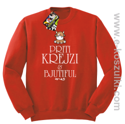 Priti Krejzi and Bjutiful - bluza bez kaptura STANDARD czerwona