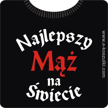 Najlepszy mąż na świecie - koszulka męska