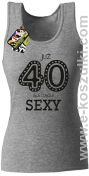 Już 40-stka ale ciągle sexy - top damski melanż