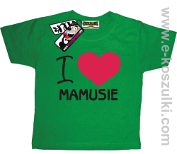 I love Mamusie koszulka dziecięca - zielony