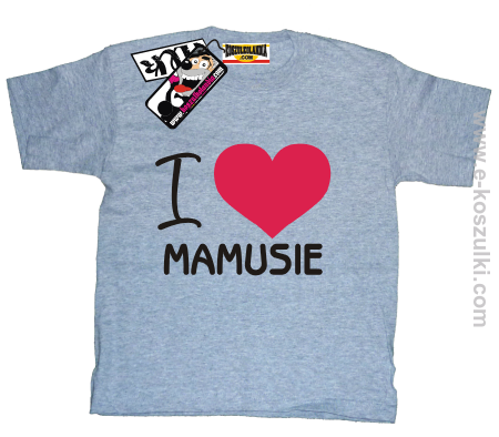 I love Mamusie - koszulka dziecięca
