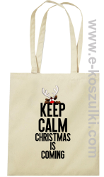 Keep calm christmas is coming beżowe ECO