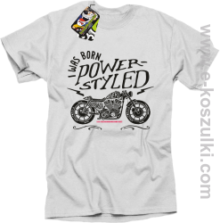 Motor I was born power styled - koszulka męska białą