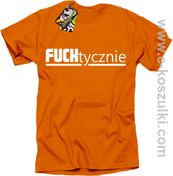 Fucktycznie - koszulka męska pomarańczowy