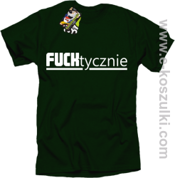 Fucktycznie - koszulka męska butelkowy