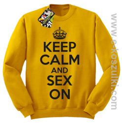 Keep Calm and sex on - bluza bez kaptura żółta