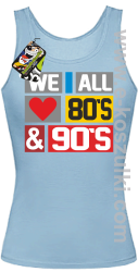 We All love 80s & 90s - top damski błękitny