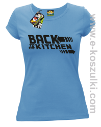 Back to the kitchen - koszulka damska błękitna