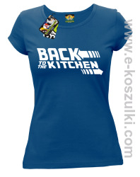 Back to the kitchen - koszulka damska niebieska