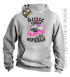 Ojciec i Córka nie zawsze się zgadzają ale zawsze się wspierają - bluza z kapturem melanż 