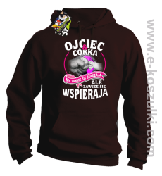 Ojciec i Córka nie zawsze się zgadzają ale zawsze się wspierają - bluza z kapturem brązowa