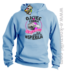 Ojciec i Córka nie zawsze się zgadzają ale zawsze się wspierają - bluza z kapturem błękitna