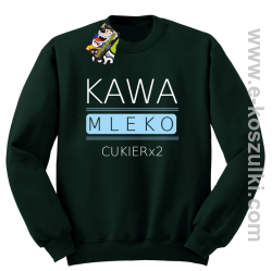 Kawa mleko cukier - bluza bez kaptura butelkowy zielony