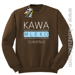 Kawa mleko cukier - bluza bez kaptura brązowa