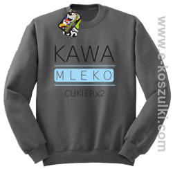 Kawa mleko cukier - bluza bez kaptura szara