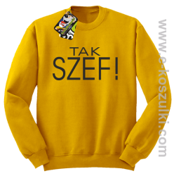 Tak szef ! - bluza bez kaptura żółta