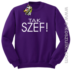 Tak szef ! - bluza bez kaptura fioletowa