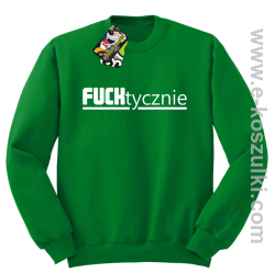 Fucktycznie - bluza bez kaptura zielony
