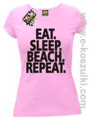 Eat Sleep Beach Repeat - koszulka damska różowa