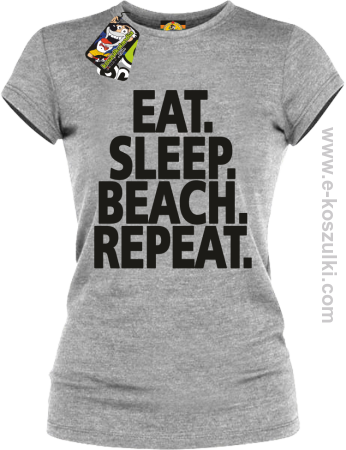 Eat Sleep Beach Repeat - koszulka damska 