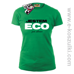 Jestem ECO - koszulka damska - zielony