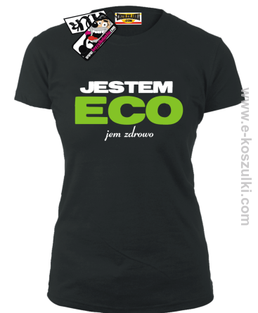 Jestem ECO - koszulka damska - czarny