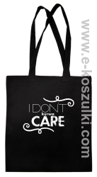 I Don`t kurwa Care - torba czarna