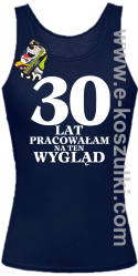 30 lat pracowałam na ten wygląd - Top damski granatowy