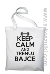Keep Calm and trenuj bajce - ECO torba biały