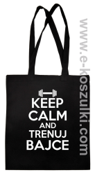 Keep Calm and trenuj bajce - ECO torba czarny