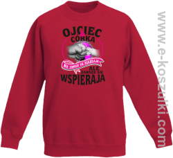 Ojciec i Córka nie zawsze się zgadzają ale zawsze się wspierają - bluza bez kaptura dziecięca  STANDARD czerwona