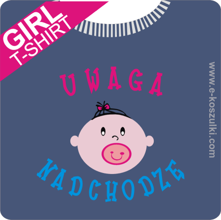 Uwaga nadchodzę girl - koszulka damska