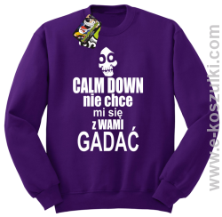Calm down nie chce mi się z wami gadać - bluza bez kaptura fioletowy