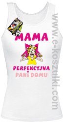 MAMA  perfekcyjna Pani domu - top damski biały