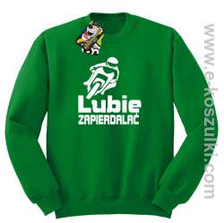 Lubie zapierdalać - bluza bez kaptura zielony