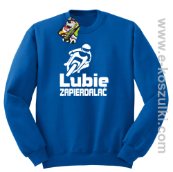 Lubie zapierdalać - bluza bez kaptura niebieski