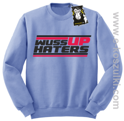 wuss up haters -bluza blogerska -błękitny