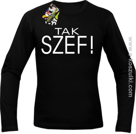 Tak szef ! - longsleeve męski czarny