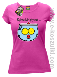 Rybka lubi pływać - koszulka damska fuchsia