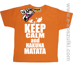 Keep calm and hakuna matata koszulka dziecięca - pomarańczowy