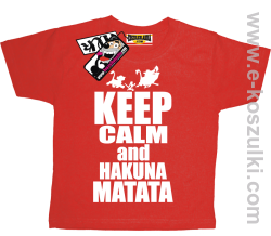 Keep calm and hakuna matata koszulka dziecięca - czerwony