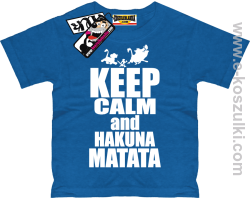 Keep calm and hakuna matata koszulka dziecięca - niebieski