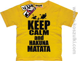 Keep calm and hakuna matata koszulka dziecięca - żółty