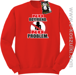 no boyfriend no problem - bluza dla dziewczyny bez kaptura czerwona